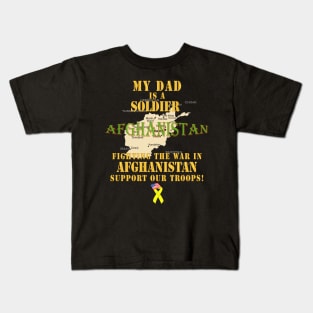 My Dad Soldier Fighting War Afghan w Support Our Troops Kids T-Shirt